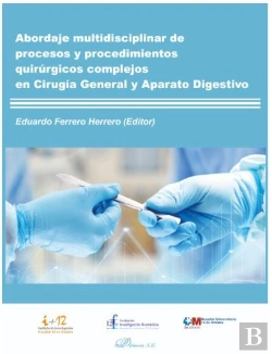 Bertrand.pt - Abordaje Multidisciplinar De Procesos Y Procedimientos Quirúrgicos Complejos En Cirugía General Y Ap