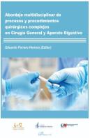 Abordaje Multidisciplinar De Procesos Y Procedimientos Quirúrgicos Complejos En Cirugía General Y Ap