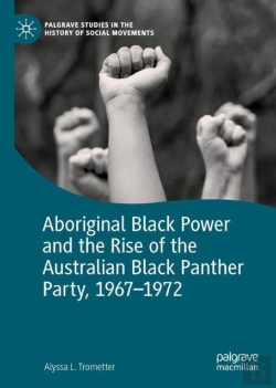 Bertrand.pt - Aboriginal Black Power And The Rise Of The Australian Black Panther Party, 1967-1972