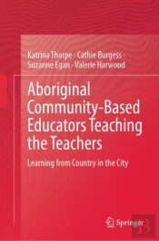 Aboriginal Community-Based Educators Teaching The Teachers