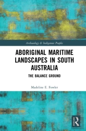 Aboriginal Maritime Landscapes In South Australia