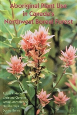 Bertrand.pt - Aboriginal Plant Use In Canada'S Northwest Boreal Forest