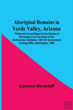 Bertrand.pt - Aboriginal Remains In Verde Valley, Arizona; Thirteenth Annual Report Of The Bureau Of Ethnology To The Secretary Of The Smithsonian Institution, 1891-92, Government Printing Office, Washington, 1896