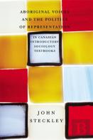 Aboriginal Voices And The Politics Of Representation In Canadian Introductory Sociology Textbooks