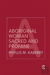 Aboriginal Woman Sacred And Profane