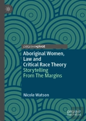 Aboriginal Women, Law And Critical Race Theory