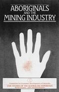 Aboriginals And The Mining Industry