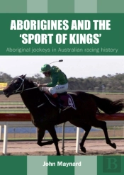 Aborigines And The 'Sport Of Kings'