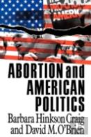 Abortion And American Politics