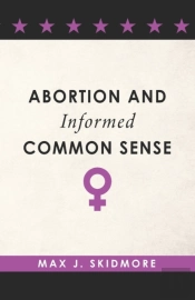 Abortion And Informed Common Sense