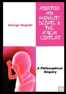 Bertrand.pt - Abortion And Morality Debate In The African Context. A Philosophical Enquiry