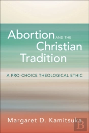 Abortion And The Christian Tradition