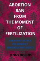 Abortion Ban From The Moment Of Fertilization