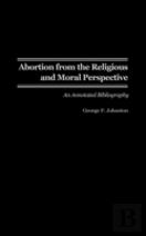 Abortion From The Religious And Moral Perspective: