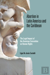 Abortion In Latin America And The Caribbean