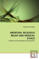 Abortion, Religious Belief And Medical Ethics