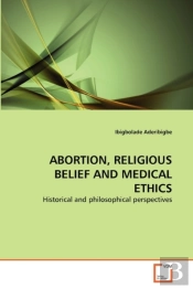 Abortion, Religious Belief And Medical Ethics