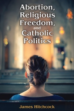 Bertrand.pt - Abortion, Religious Freedom, And Catholic Politics