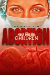 Abortion The Mass Murder Of Children