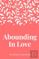 Abounding In Love