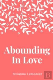 Abounding In Love