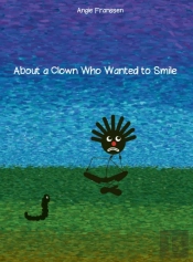 About A Clown Who Wanted To Smile