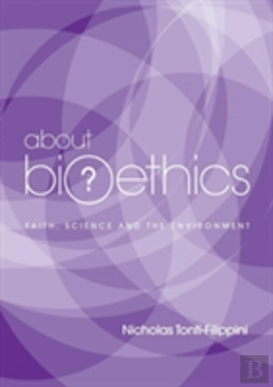 Bertrand.pt - About Bioethics: Faith , Science And The Environment