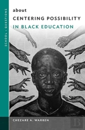About Centering Possibility In Black Education