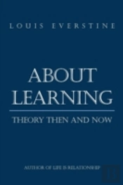About Learning: Theory Then And Now