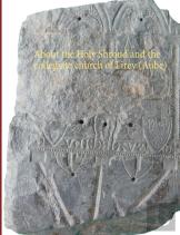 About The Holy Shroud And The Collegiate Church Of Lirey (Aube)