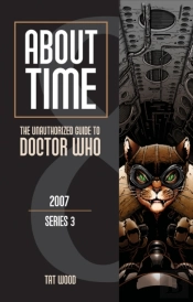 About Time 8: The Unauthorized Guide To Doctor Who (Series 3)