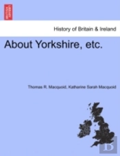 About Yorkshire, Etc.
