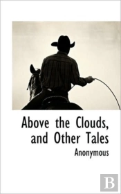 Above The Clouds, And Other Tales