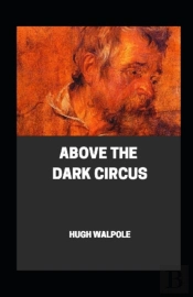 Above The Dark Circus  Illustrated