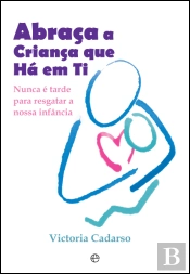 Abraça a Criança que Há em Ti