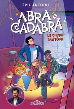 Bertrand.pt - Abracadabra Tome 2 : Le Cirque Fantôme