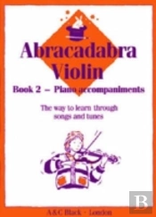 Abracadabra Violin Book 2 (Piano Accompaniments)