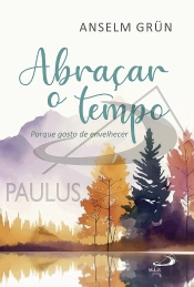 Abraçar o Tempo