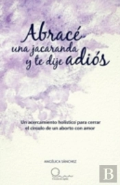 Abrace Una Jacaranda Y Te Dije Adios