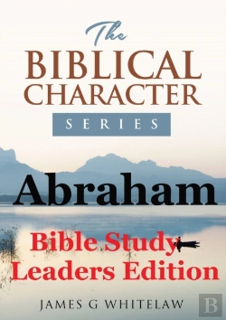 Bertrand.pt - Abraham  Bible Study Leaders Edition : B