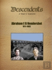 Abraham E B Hendershot Geneology