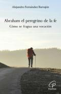 Abraham El Peregrino De La Fe