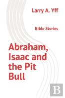 Abraham, Isaac And The Pit Bull
