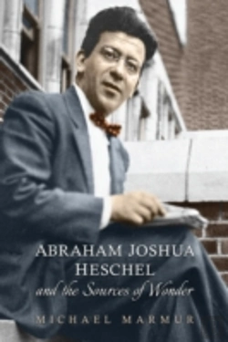 Bertrand.pt - Abraham Joshua Heschel And The Sources Of Wonder