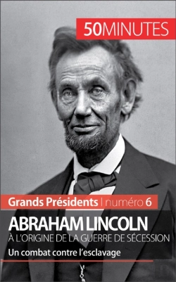 Bertrand.pt - Abraham Lincoln, À L'Origine De La Guerre De Sécession