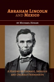 Abraham Lincoln And Mexico