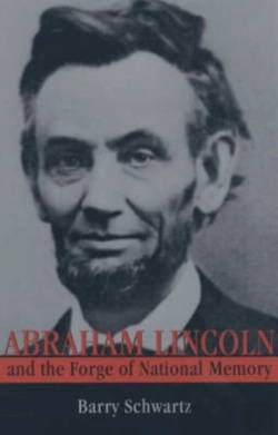 Bertrand.pt - Abraham Lincoln And The Forge Of National Memory