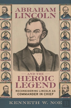 Bertrand.pt - Abraham Lincoln And The Heroic Legend