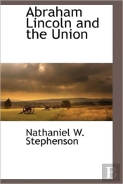 Abraham Lincoln And The Union