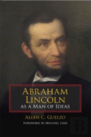 Abraham Lincoln As A Man Of Ideas